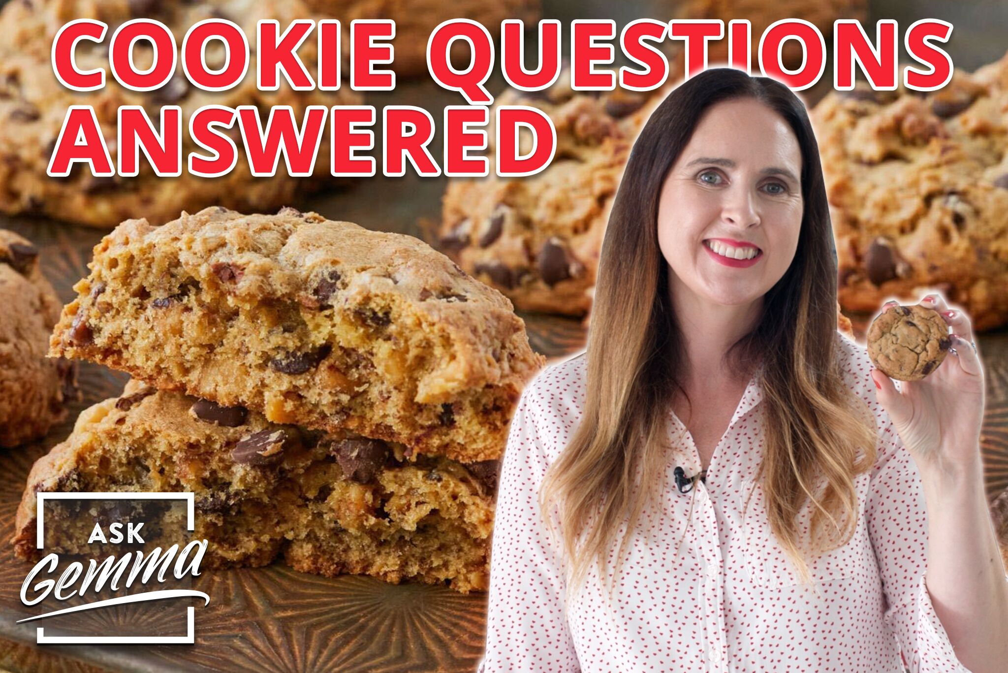 Underneath the "COOKIE QUESTIONS ANSWERED", are giant, flavor-packed chocolate chip and walnut Levain cookies in the background. Professional chef and Baer Gemma is holding a chocolate chip cookie with pools of chocolate and beautifully crinkled top.